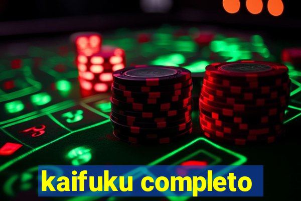 kaifuku completo